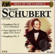 Schubert - Symphony No. 8 (The Unfinished); Piano Quintet In A Major (The Trout); Symphony No. 5