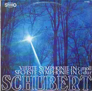 Franz Schubert - Vierte Symphonie In C-Moll / Sechste Symphonie In C-Dur