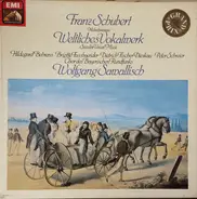 Franz Schubert - Mehrstimmiges Weltliches Vokalwerk - Secular Vocal Music
