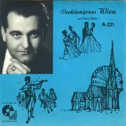 7inch Vinyl Single - Franz Schier Und Seine Heurigen-Sänger - Verklungenes Wien
