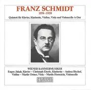 Franz Schmidt / Wiener Kammermusiker - Quintett Für Klavier, Klarinette, Violine, Viola Und Violoncello A-Dur
