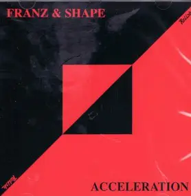 Franz & Shape - Acceleration