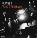7inch Vinyl Single - Franz Ferdinand - Ulysses