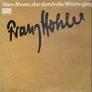 Double LP - Franz Hohler - Vom Mann, der durch die Wüste ging
