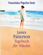Franziska Pigulla Liest James Patterson - Tagebuch Für Nikolas