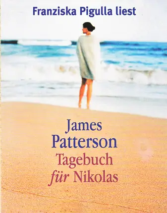 Franziska Pigulla Liest James Patterson - Tagebuch Für Nikolas