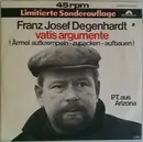 12inch Vinyl Single - Franz Josef Degenhardt - Vatis Argumente (Ärmel Aufkrempeln - Zupacken - Aufbauen) / P.T. Aus Arizona