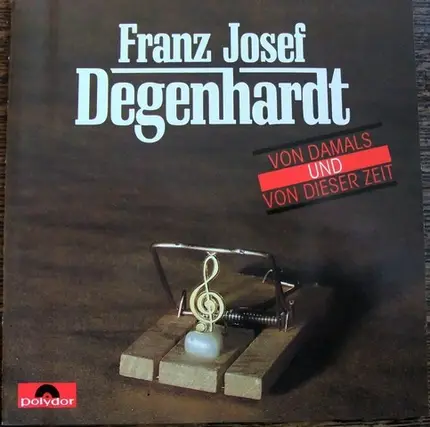 Franz Josef Degenhardt - Von Damals Und Von Dieser Zeit