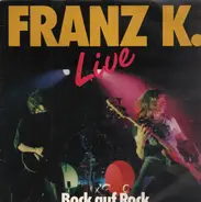 Franz K - Bock Auf Rock Live