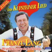 Franzl Lang - Das Kufsteiner Lied - Die großen Erfolge des Jodlerkönigs