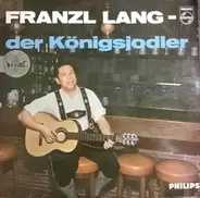 Franzl Lang - Der Königsjodler