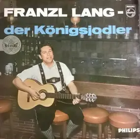 Franzl Lang - Der Königsjodler