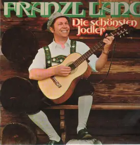 Franzl Lang - Die schönsten Jodler