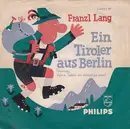 7inch Vinyl Single - Franzl Lang - Ein Tiroler Aus Berlin
