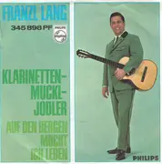 7inch Vinyl Single - Franzl Lang - Klarinettenmuckl-Jodler