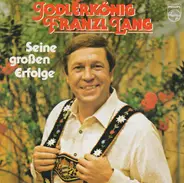 Franzl Lang - Seine Grossen Erfolge