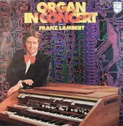 LP - Franz Lambert - Organ In Concert Presents Franz Lambert