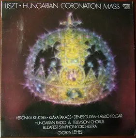 Franz Liszt - Hungarian Coronation Mass (György Lehel)