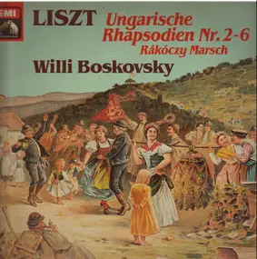 Franz Liszt - Ungarische Rhapsodien Nr. 2-6,  Rakoczy Marsch