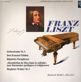 Franz Liszt - Liebestraum Nr. 3 a.o.