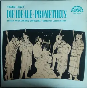 Franz Liszt - Die Ideale · Prometheus