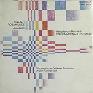 Schubert, Mendelssohn - Rosamunde- Ausschnitte / Ein Sommernachtstraum