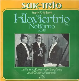 Franz Schubert - Klaviertrio Nr. 1 / Notturno