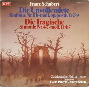 Franz Schubert - Die Unvollendete Sinfonie Nr.8h-moll,op.posth. D759 / Die Tragische Sinfonie Nr.4c-moll, D417