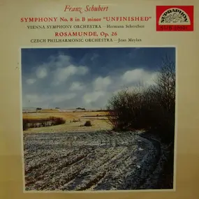 Franz Schubert - Sinfonie Nr. 8 H-Moll 'Unvollendete' / Rosamunde Op. 26 Szenische Musik