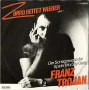 7inch Vinyl Single - Franz Trojan - Zorro Reitet Wieder