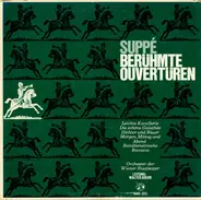 Franz von Suppé - Berühmte Ouvertüren