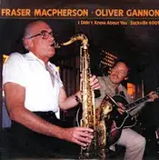 Fraser MacPherson - I Didn't Know About You