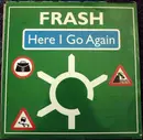 12inch Vinyl Single - Frash - Here I Go Again