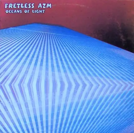 Fretless Azm - Oceans of Light