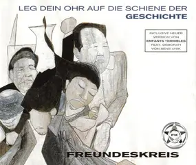 Freundeskreis - Leg Dein Ohr Auf Die Schiene Der Geschichte