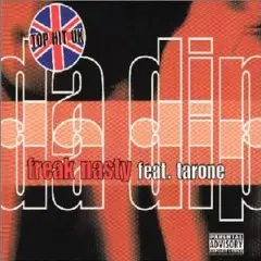 Freak Nasty Featuring Tarone - Da Dip