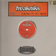 Freakniks - Slow Roll '77 / Exit Twelve