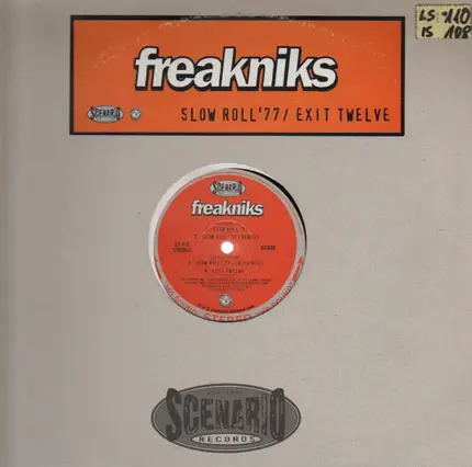 Freakniks - Slow Roll '77 / Exit Twelve