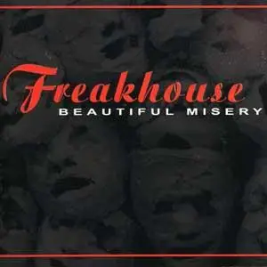 Freakhouse - Beautiful Misery
