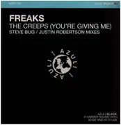 12inch Vinyl Single - Freaks - The Creeps (You're Giving Me) - REMIXES BY JUSTIN ROBERTSON/STEVE BUG