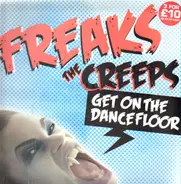 Freaks - The Creeps (Get On The Dancefloor)