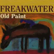 Freak Water - Old Paint