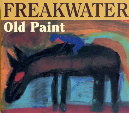 Freakwater - Old Paint