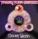 12inch Vinyl Single - Freaky Fukin Weirdoz - Sticky Weed
