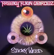 Freaky Fukin Weirdoz - Sticky Weed