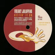 Freaky Jalapeno - Gettin' It On