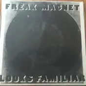 Freak Magnet - Looks Familiar / Closet