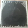 7inch Vinyl Single - Freak Magnet / Buddha Knievil - Looks Familiar / Closet