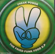 12inch Vinyl Single - Freak Power - The Fried Funk Food EP