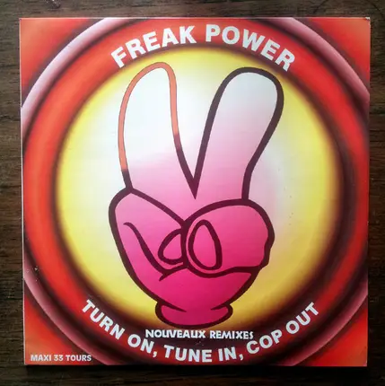 Freak Power - Turn On, Tune In, Cop Out